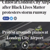 У аеропорті Лондона скасували рейси через протести